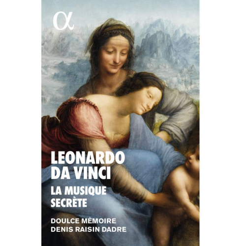 MEMOIRE, DOULCE / DENIS RAISIN DADRE - LEONARDO DA VINCI: LA MUSIQUE SECRETEMEMOIRE, DOULCE - DENIS RAISIN DADRE - LEONARDO DA VINCI - LA MUSIQUE SECRETE.jpg